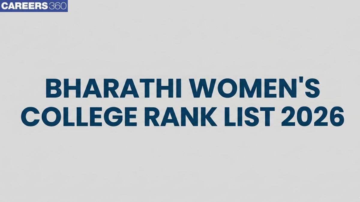 Bharathi Womens College Rank List 2026 (Out): Download Rank List, Cut Off & Merit List PDF